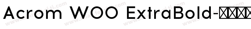 Acrom W00 ExtraBold字体转换